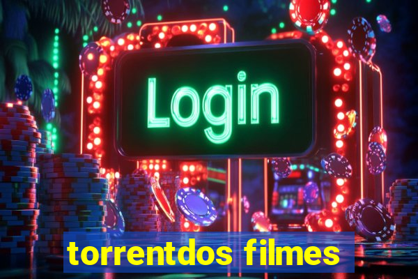 torrentdos filmes